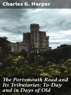 cover image of The Portsmouth Road and Its Tributaries